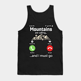 The mountains are calling and I must go Tank Top